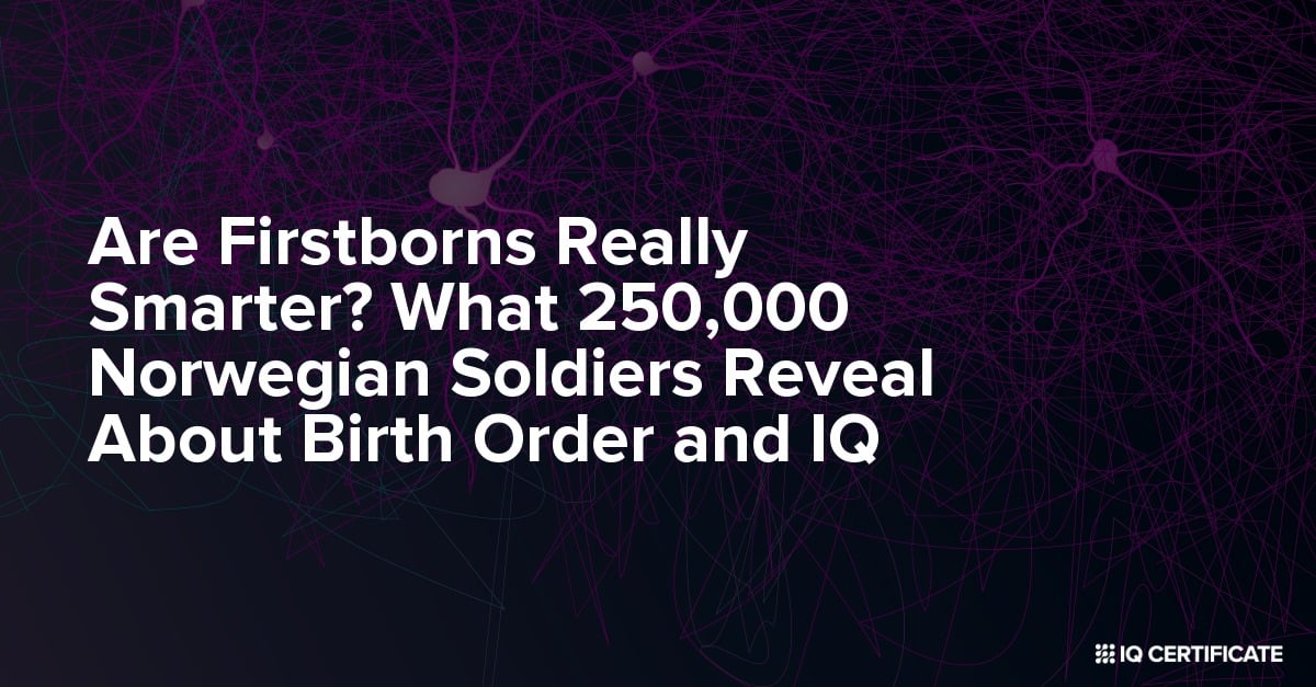 Are Firstborns Really Smarter? What 250,000 Norwegian Soldiers Reveal About Birth Order and IQ