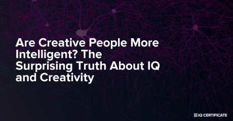 Are Creative People More Intelligent? The Surprising Truth About IQ and Creativity